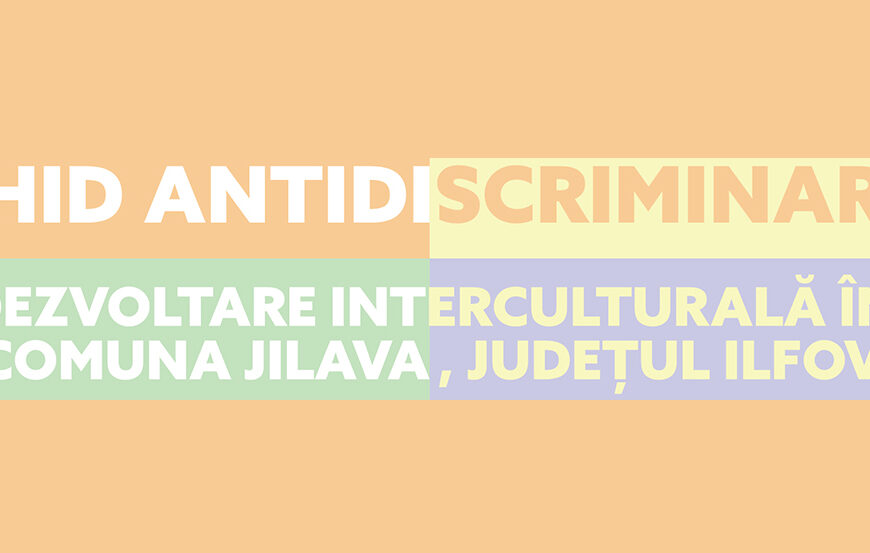 Ghid Antidiscriminare – Dezvoltare Interculturală în Comuna Jilava, Județul Ilfov